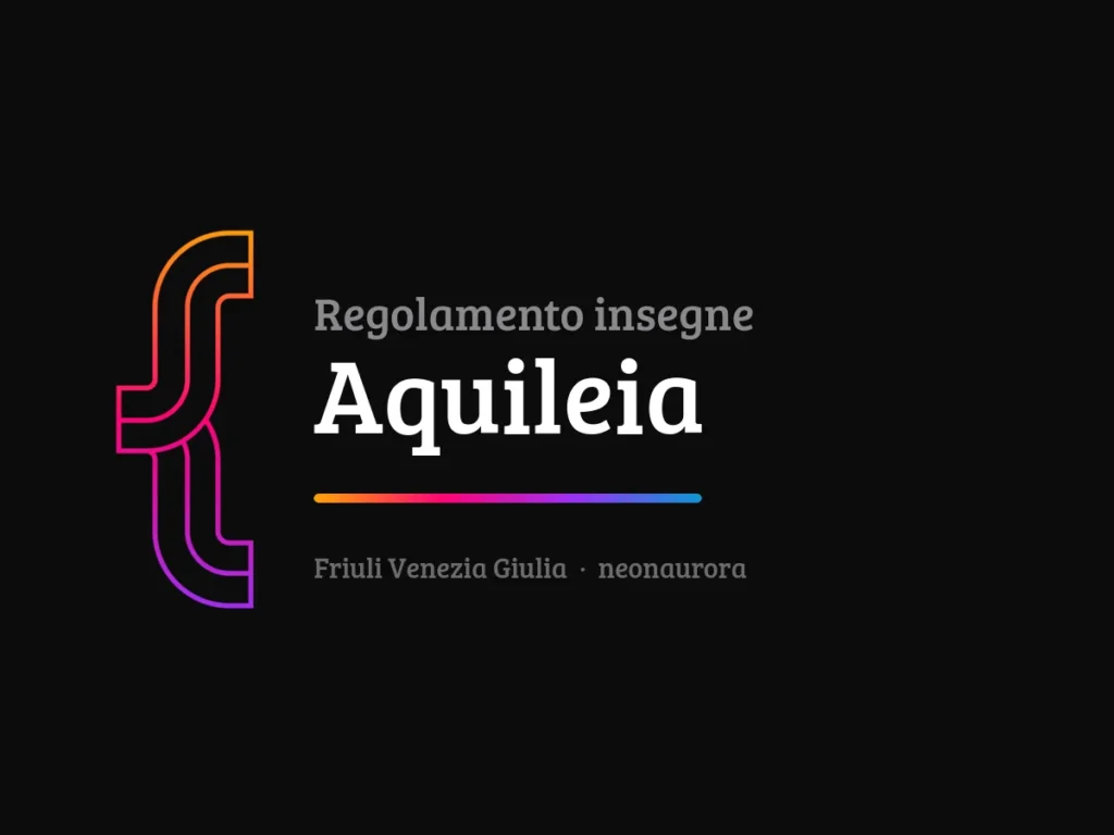 Regolamento insegne e impianti pubblicitari del Comune di Aquileia